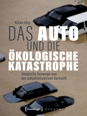 cover image of Das Auto und die ökologische Katastrophe